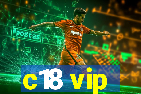 c18 vip